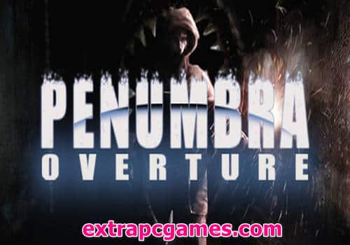 Penumbra Overture Game Free Download