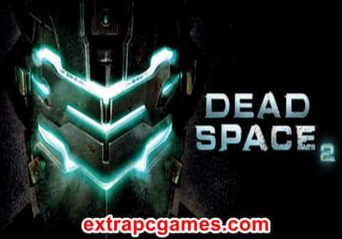 Dead Space 2 Game Free Download