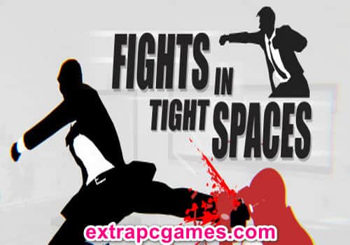 Fights in Tight Spaces Game Free Download