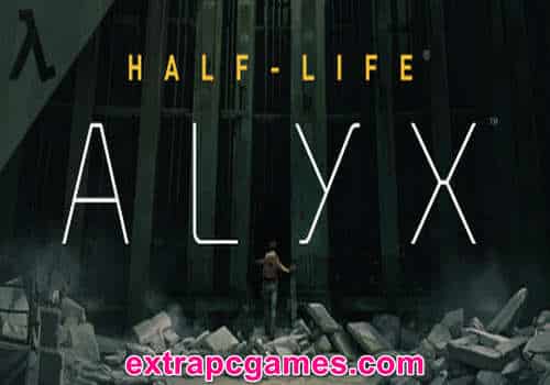 Half Life Alyx Pre Installed PC Game Free Download