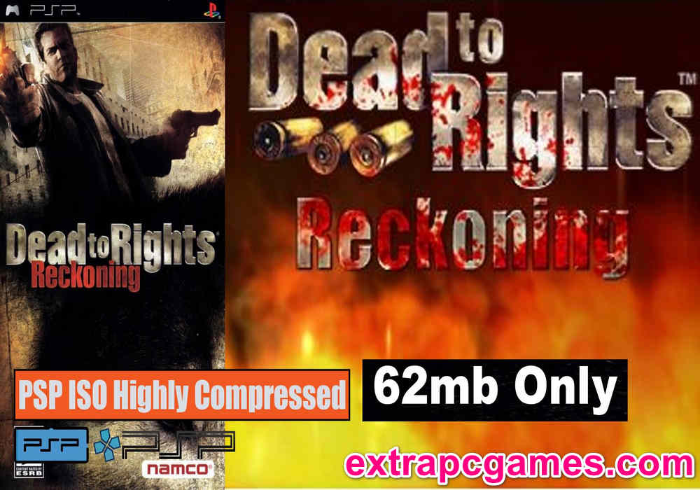 Dead to Rights Reckoning PSP and PC ISO Game Highly Compressed
