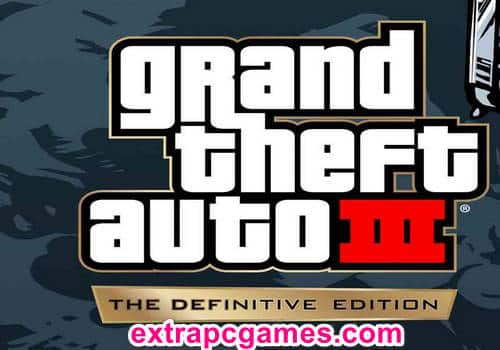 Grand Theft Auto III The Definitive Edition Pre Installed PC Game Free Download