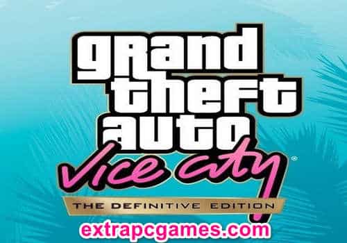 Grand Theft Auto Vice City The Definitive Edition Pre Installed PC Game Free Download