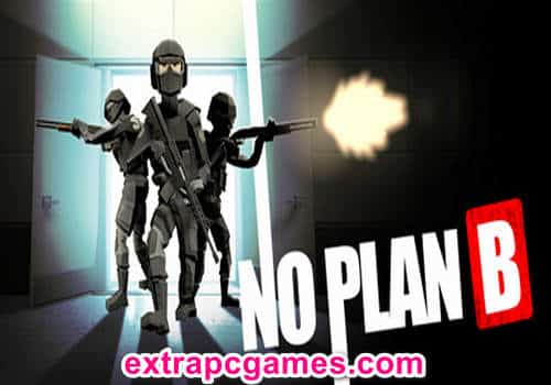 No Plan B Game Free Download