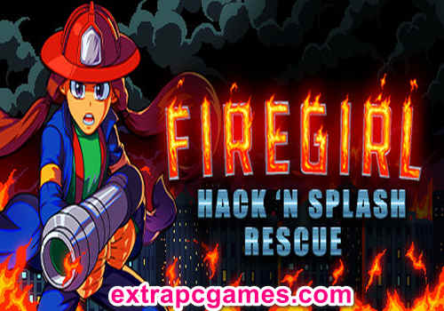 Firegirl Hack n Splash Rescue GOG Game Free Download