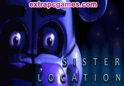 Five Nights at Freddy's Sister Location Pre Installed Game Free Download