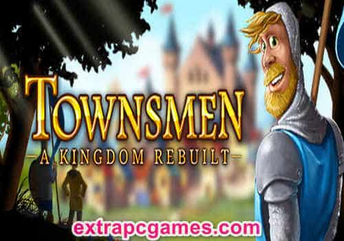 Townsmen A Kingdom Rebuilt Game Free Download