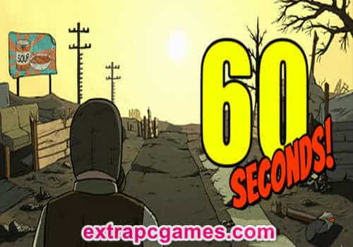 60 Seconds Pre Installed Game Free Download