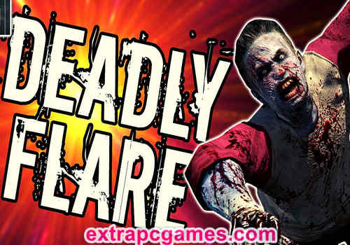Deadly Flare Pre Installed PC Game Full Version Free Download