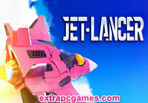 Jet Lancer Pre Installed PC Game Full Version Free Download