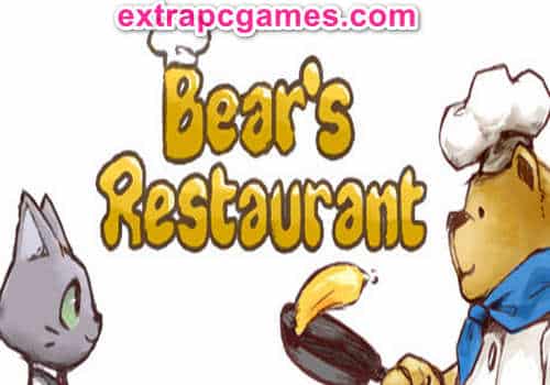 Bear's Restaurant Pre Installed PC Game Full Version Free Download