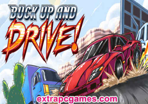 Buck Up And Drive Pre Installed PC Game Full Version Free Download