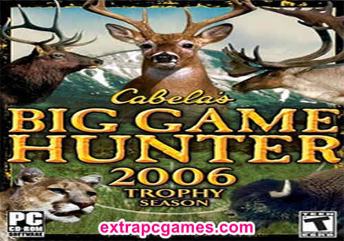 Cabela's Big Game Hunter 2006 Trophy Season Repack PC Game Full Version Free Download
