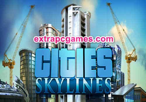 Cities Skylines Pre Installed PC Game Full Version Free Download