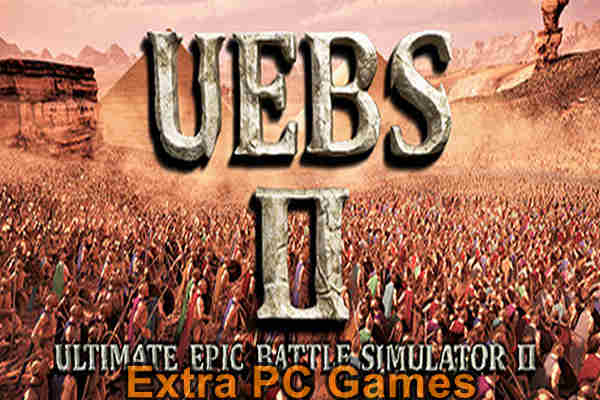 Ultimate Epic Battle Simulator 2 Pre Installed PC Game Full Version Free Download