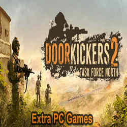 Door Kickers 2 Task Force North Extra PC Games