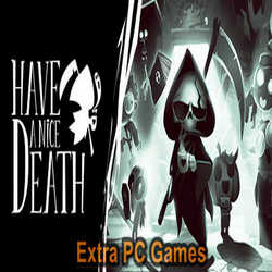 Have a Nice Death Extra PC Games