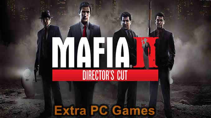 Mafia II Director’s Cut PC Game Full Version Free Download