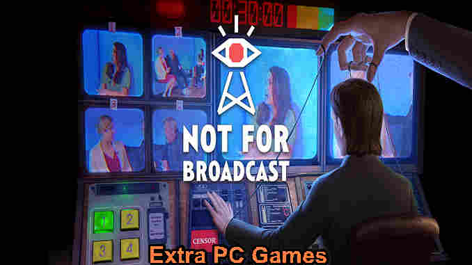 Not for Broadcast PC Game Full Version Free Download