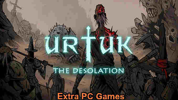 Urtuk The Desolation PC Game Full Version Free Download