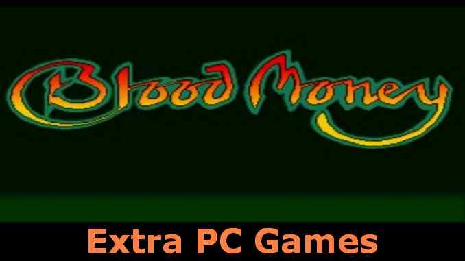 Blood Money Game Free Download