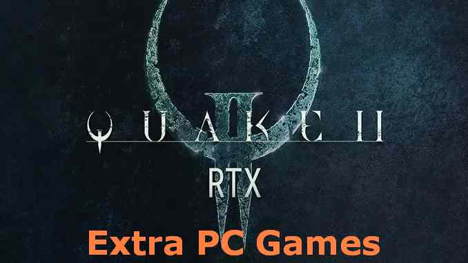 Quake II RTX PC Game Full Version Free Download