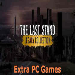 The Last Stand Legacy Collection Extra PC Games