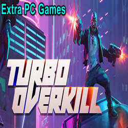 Turbo Overkill Free Download For PC