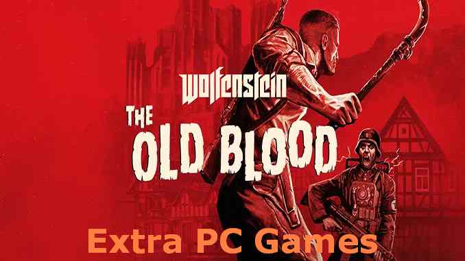 Wolfenstein The Old Blood PC Game Full Version Free Download