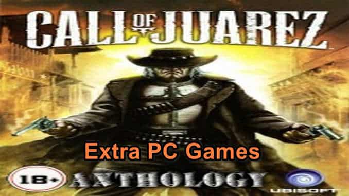 Call of Juarez Anthology Free Download For PC